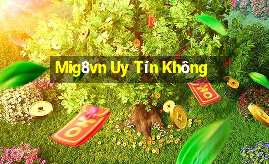 Mig8vn Uy Tín Không