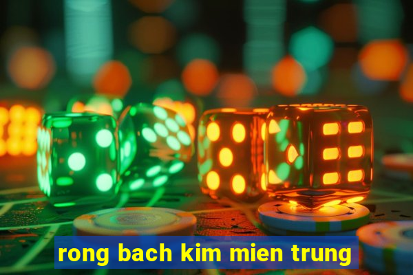 rong bach kim mien trung