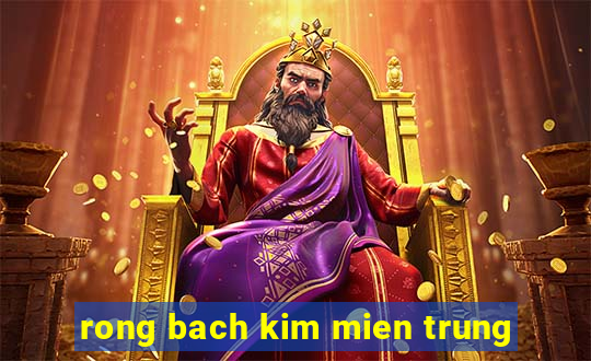 rong bach kim mien trung