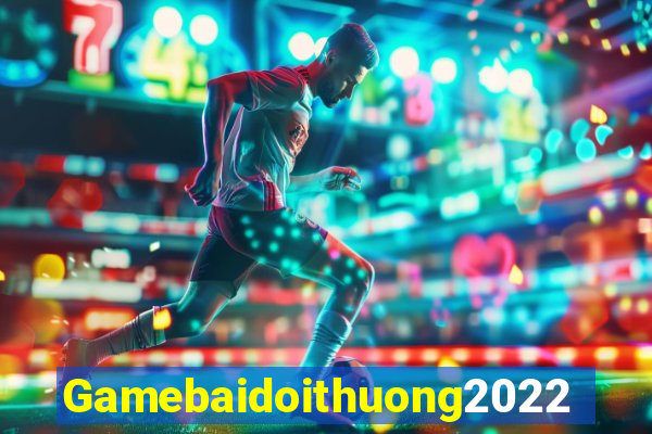 Gamebaidoithuong2022 Game Bài Mới