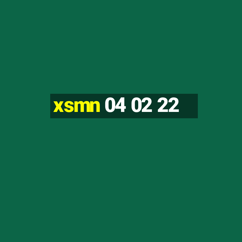 xsmn 04 02 22