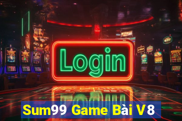 Sum99 Game Bài V8