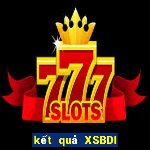 kết quả XSBDI ngày 22