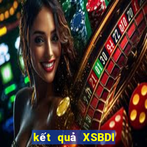 kết quả XSBDI ngày 22