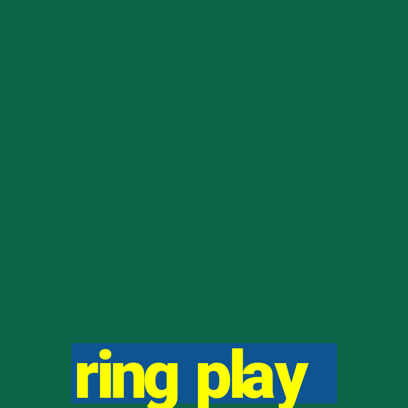 ring play