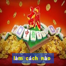 làm cách nào để trúng số