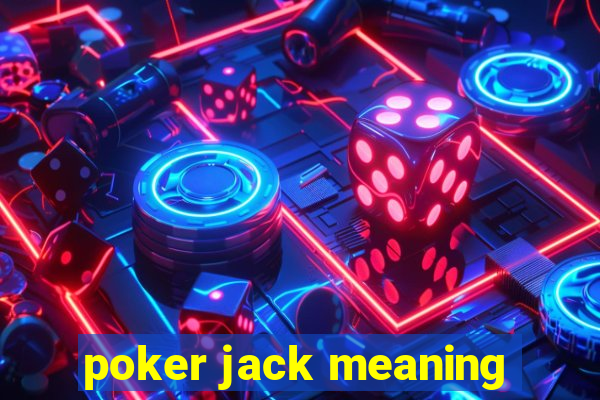 poker jack meaning