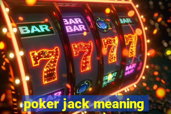 poker jack meaning