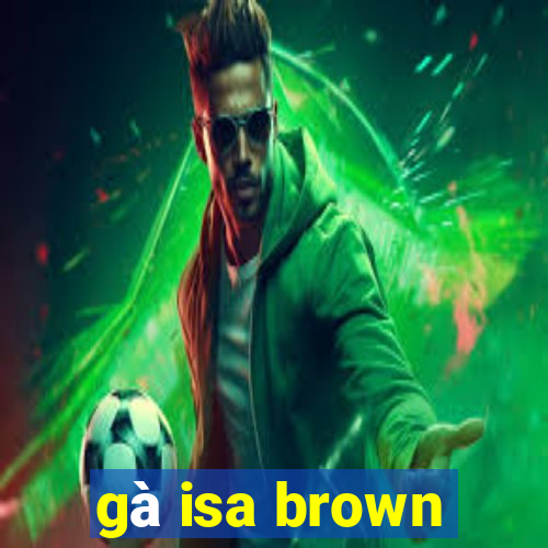 gà isa brown