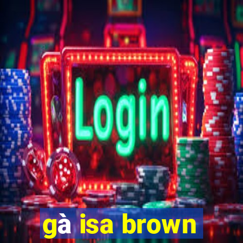 gà isa brown