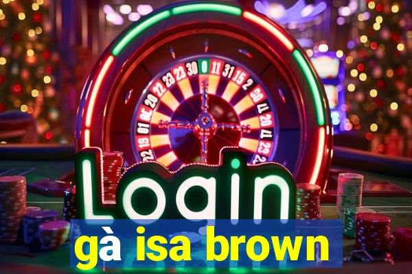 gà isa brown