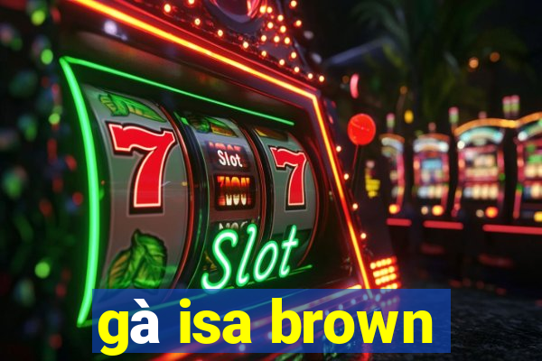 gà isa brown