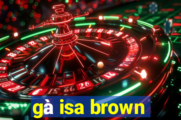 gà isa brown