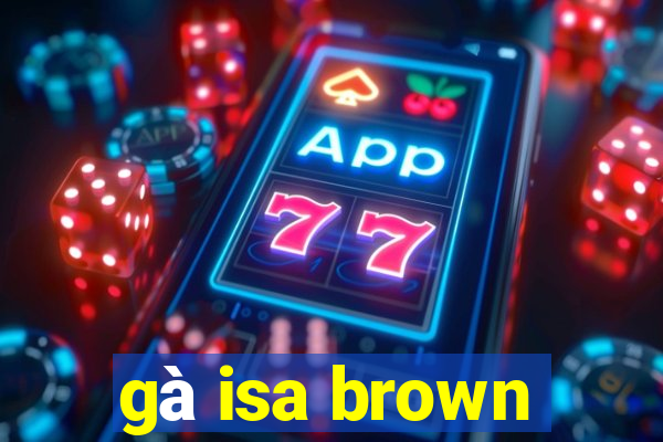 gà isa brown