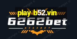 play b52.vin