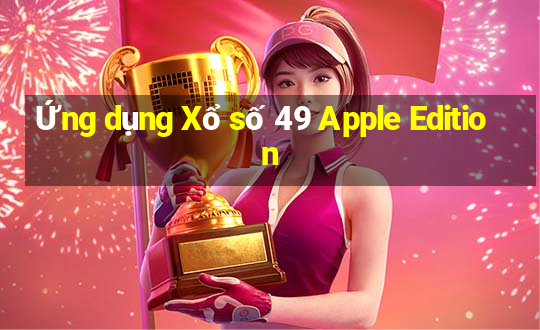 Ứng dụng Xổ số 49 Apple Edition