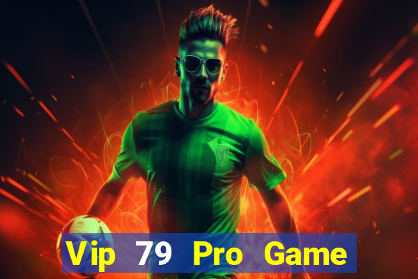 Vip 79 Pro Game Bài 96