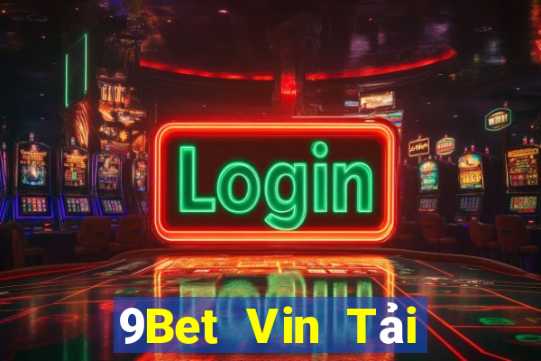 9Bet Vin Tải Game Bài B52