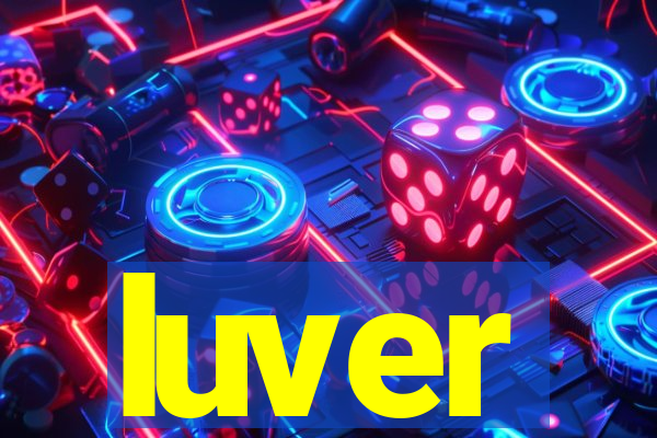 luver