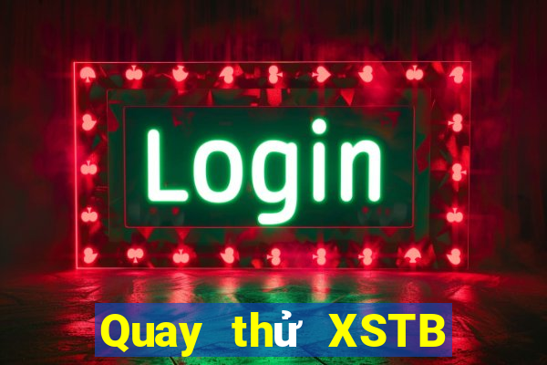 Quay thử XSTB hôm nay