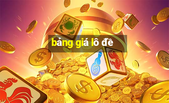 bảng giá lô đề