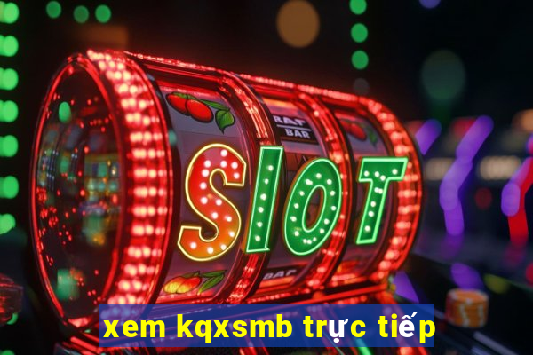 xem kqxsmb trực tiếp