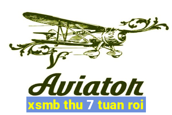 xsmb thu 7 tuan roi