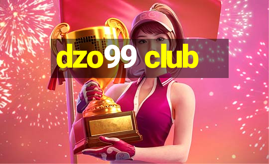 dzo99 club