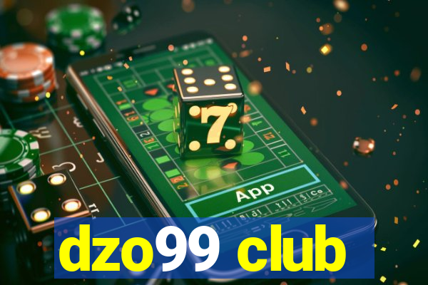 dzo99 club