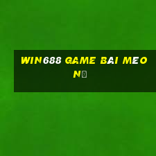 Win688 Game Bài Mèo Nổ