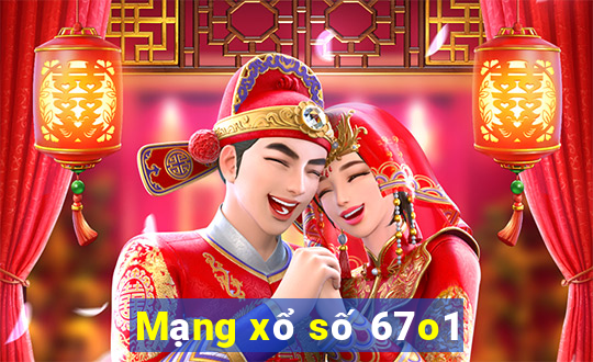 Mạng xổ số 67o1