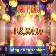 bóng đá tottenham