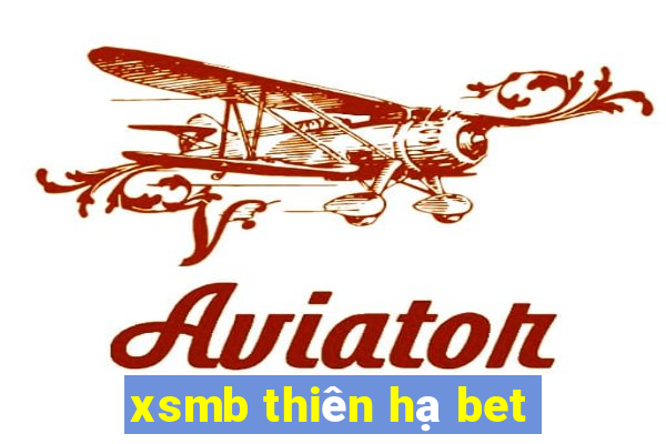 xsmb thiên hạ bet