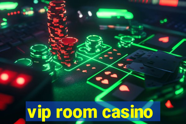 vip room casino