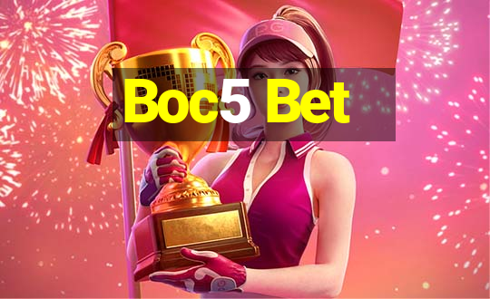 Boc5 Bet