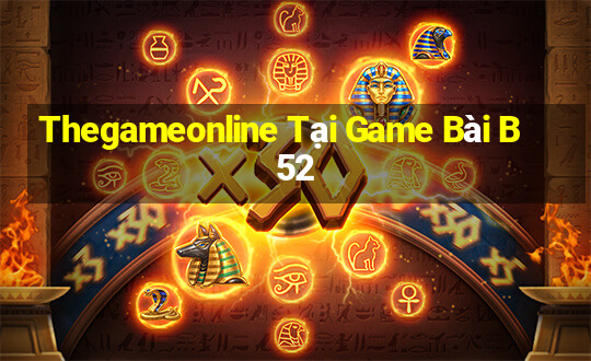 Thegameonline Tại Game Bài B52