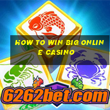 how to win big online casino