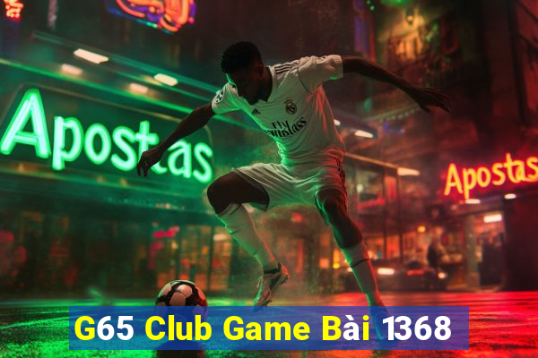 G65 Club Game Bài 1368