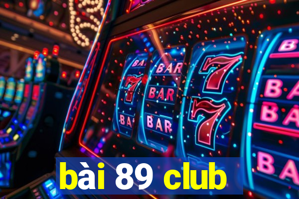 bài 89 club