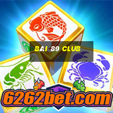 bài 89 club