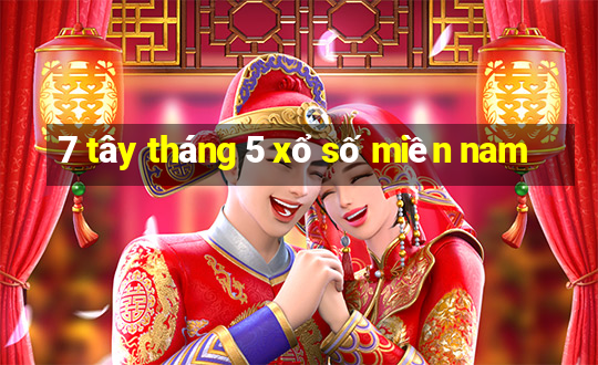 7 tây tháng 5 xổ số miền nam