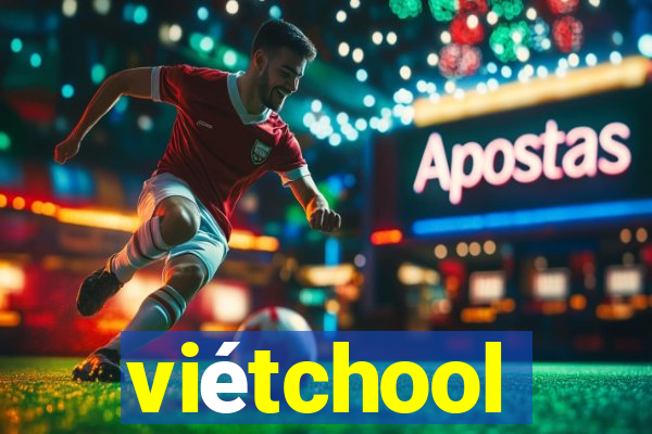 viétchool