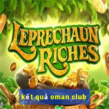 kết quả oman club