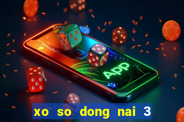 xo so dong nai 3 2 2024