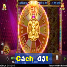 Cách đặt cược XSGL ngày 26