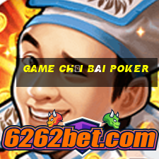 game chơi bài poker