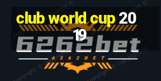 club world cup 2019