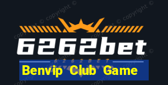 Benvip Club Game Bài 888 Casino