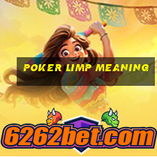 poker limp meaning