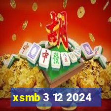 xsmb 3 12 2024